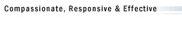 Compassionate, Responsive & Effective
